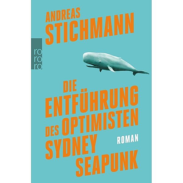 Die Entführung des Optimisten Sydney Seapunk, Andreas Stichmann