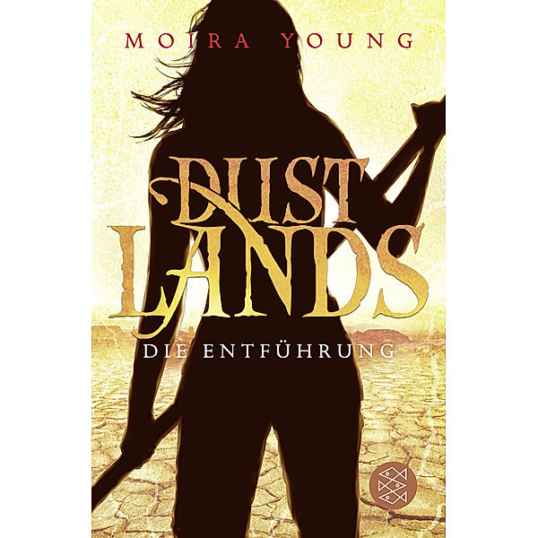 Die Entführung / Dustlands Bd.1, Moira Young