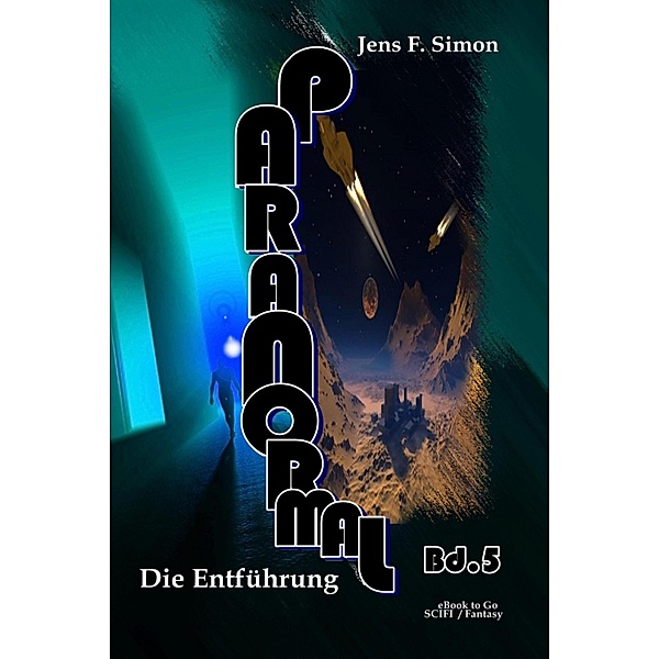 Die Entführung (PARANORMAL 5), Jens F. Simon