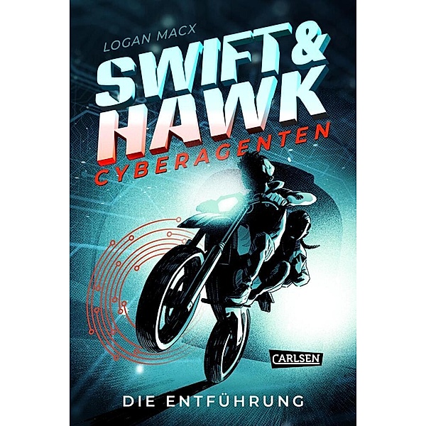 Die Entführung / Swift & Hawk, Cyberagenten Bd.1, Logan Macx