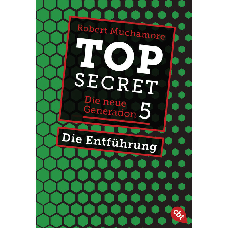 Image of Die Entführung / Top Secret. Die Neue Generation Bd.5 - Robert Muchamore, Taschenbuch