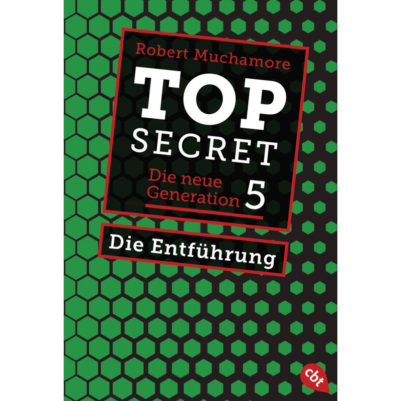 Image of Die Entführung / Top Secret. Die Neue Generation Bd.5 - Robert Muchamore, Taschenbuch