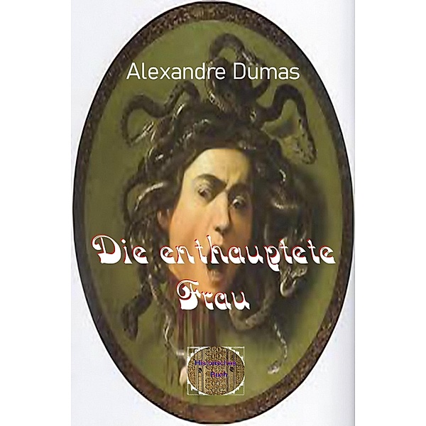 Die enthauptete Frau, Alexandre Dumas d. Ä.