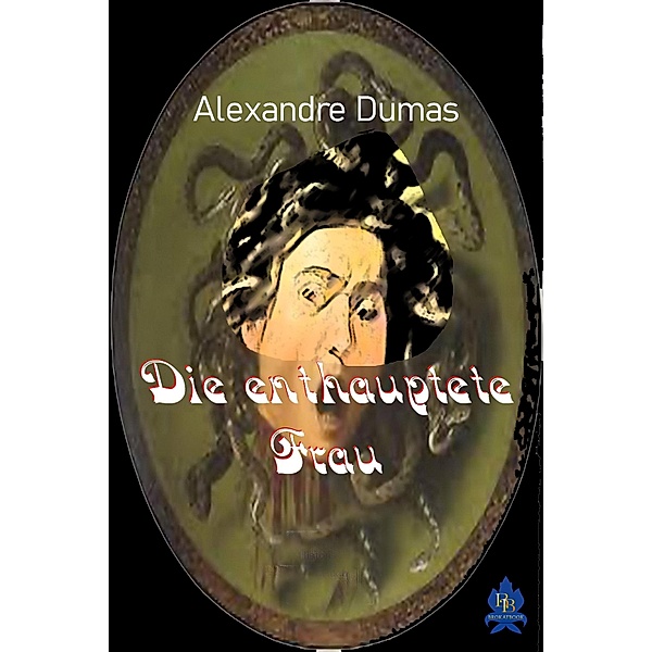 Die enthauptete Frau, Alexandre Dumas