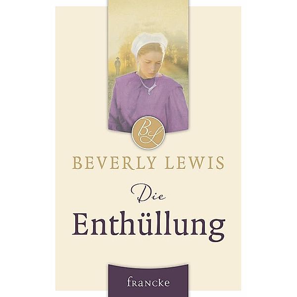 Die Enthüllung, Beverly Lewis