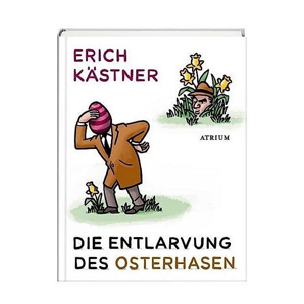 Die Entlarvung des Osterhasen, Erich Kästner
