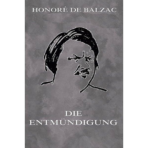 Die Entmündigung, Honoré de Balzac