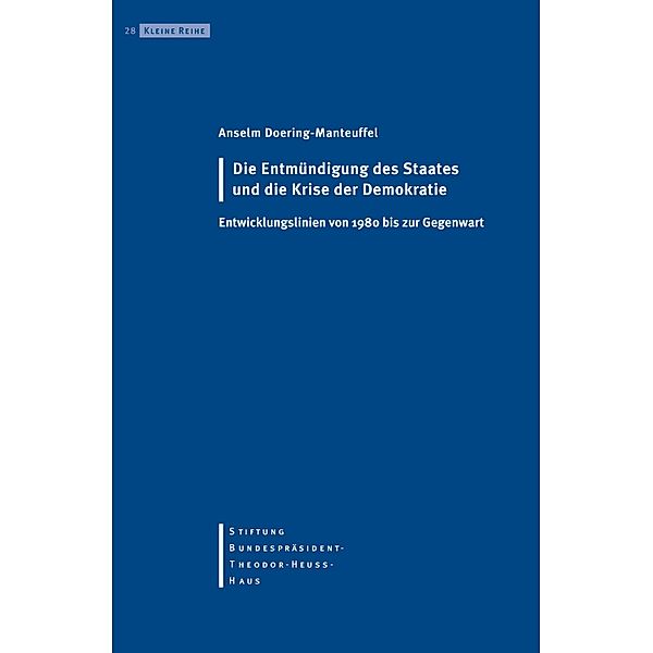 Die Entmündigung des Staates und die Krise der Demokratie, Anselm Doering-Manteuffel