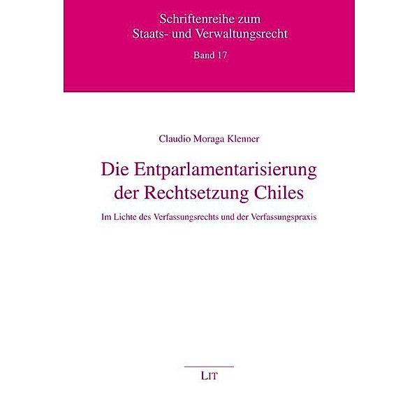 Die Entparlamentarisierung der Rechtsetzung Chiles, Claudio Moraga Klenner