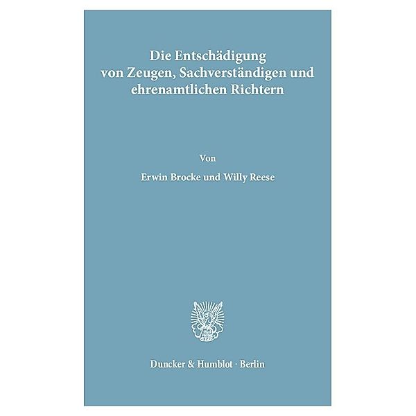 Die Entschädigung von Zeugen, Sachverständigen und ehrenamtlichen Richtern., Erwin Brocke, Willy Reese