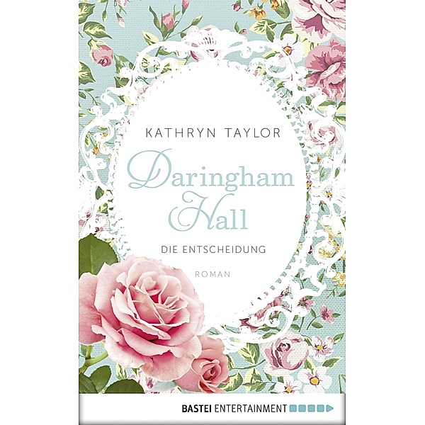 Die Entscheidung / Daringham Hall Bd.2, Kathryn Taylor