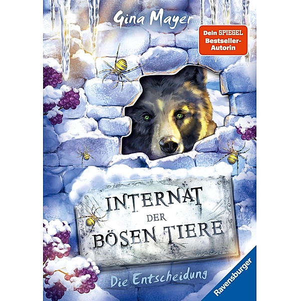 Die Entscheidung / Das Internat der bösen Tiere Bd.6, Gina Mayer