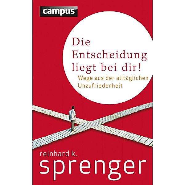 Die Entscheidung liegt bei dir!, Reinhard K. Sprenger