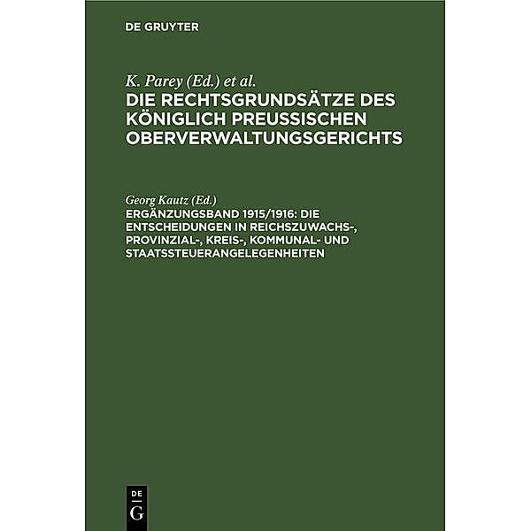Die Entscheidungen in Reichszuwachs-, Provinzial-, Kreis-, Kommunal- und Staatssteuerangelegenheiten