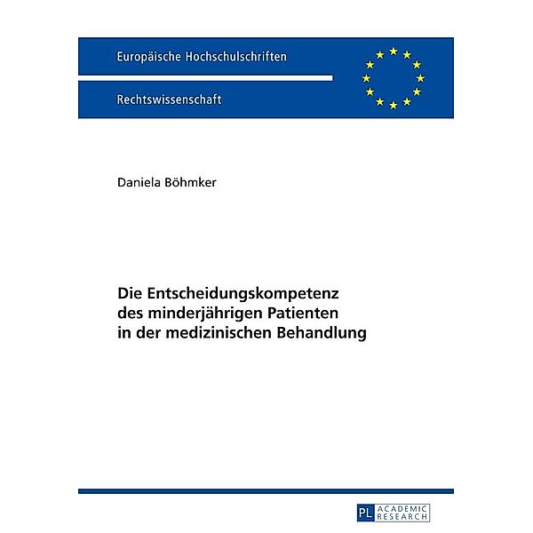 Die Entscheidungskompetenz des minderjaehrigen Patienten in der medizinischen Behandlung, Bohmker Daniela Bohmker