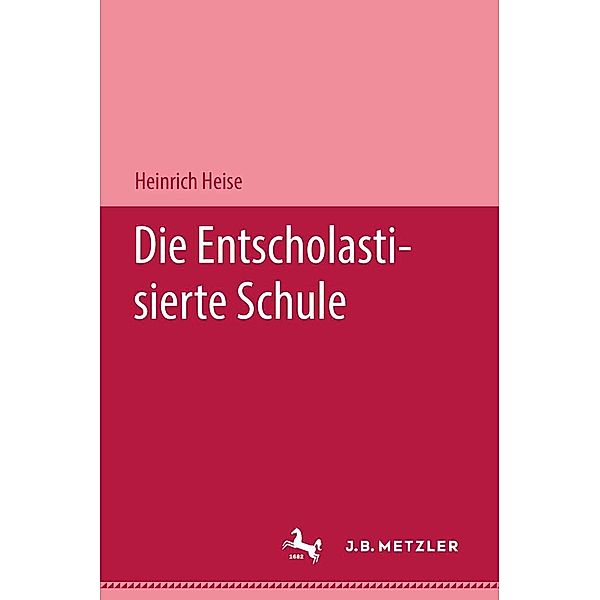 Die entscholastisierte Schule, Heinrich Heise