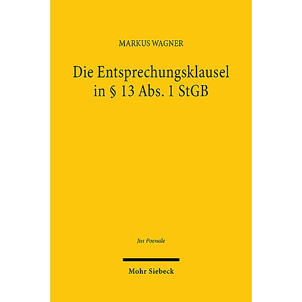 Die Entsprechungsklausel in § 13 Abs. 1 StGB, Markus Wagner