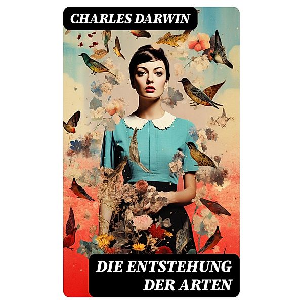 Die Entstehung der Arten, Charles Darwin