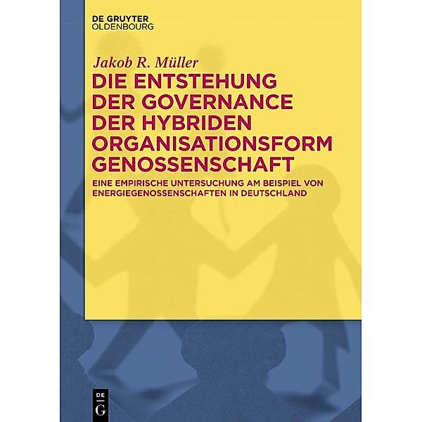 Die Entstehung der Governance der hybriden Organisationsform Genossenschaft / Jahrbuch des Dokumentationsarchivs des österreichischen Widerstandes, Jakob R. Müller