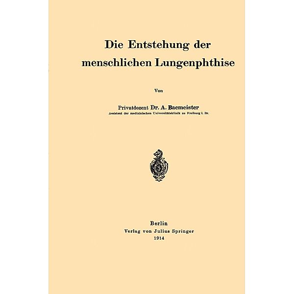 Die Entstehung der menschlichen Lungenphthise, A. Bacmeister