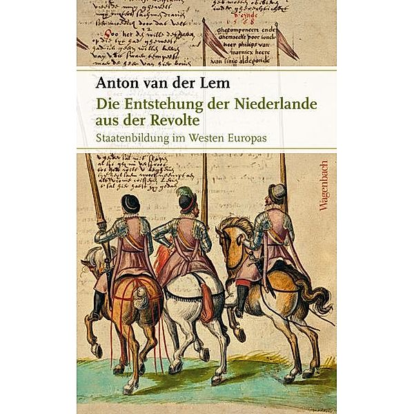 Die Entstehung der Niederlande aus der Revolte, Anton van der Lem