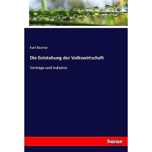 Die Entstehung der Volkswirtschaft, Karl Bücher