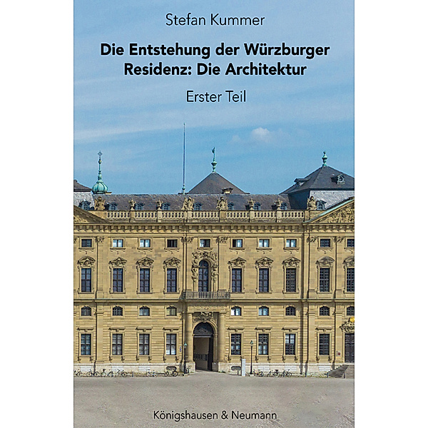 Die Entstehung der Würzburger Residenz, 3 Teile, Stefan Kummer