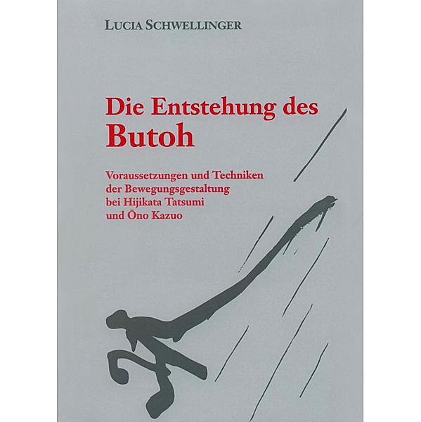 Die Entstehung des Butoh, Lucia Schwellinger