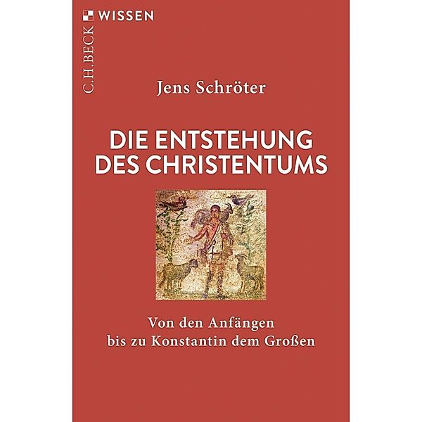 Die Entstehung des Christentums, Jens Schröter