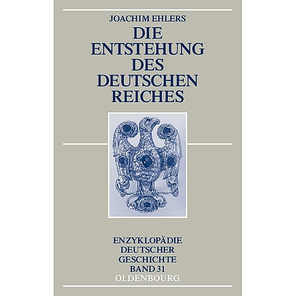 Die Entstehung des Deutschen Reiches / Jahrbuch des Dokumentationsarchivs des österreichischen Widerstandes, Joachim Ehlers