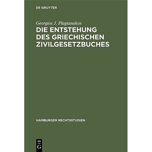 Die Entstehung des griechischen Zivilgesetzbuches, Georgios J. Plagianakos