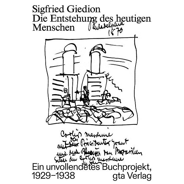 Die Entstehung des heutigen Menschen, Sigfried Giedion
