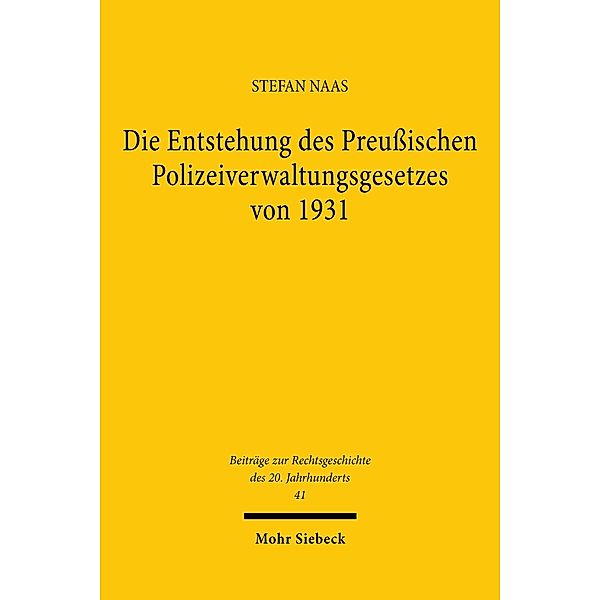 Die Entstehung des Preußischen Polizeiverwaltungsgesetzes von 1931, Stefan Naas
