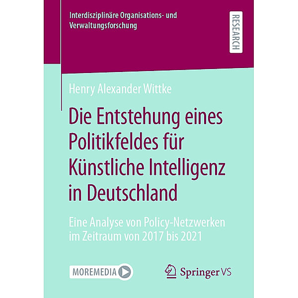 Die Entstehung eines Politikfeldes für Künstliche Intelligenz in Deutschland, Henry Alexander Wittke