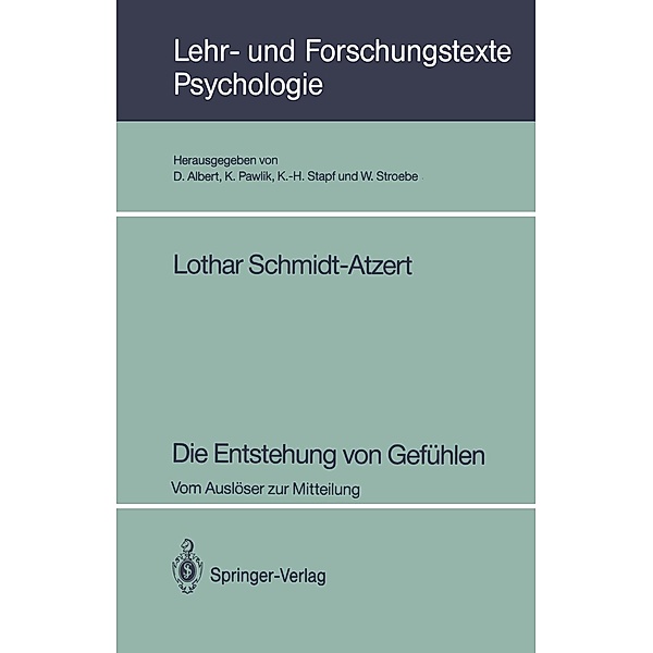 Die Entstehung von Gefühlen / Lehr- und Forschungstexte Psychologie Bd.47, Lothar Schmidt-Atzert