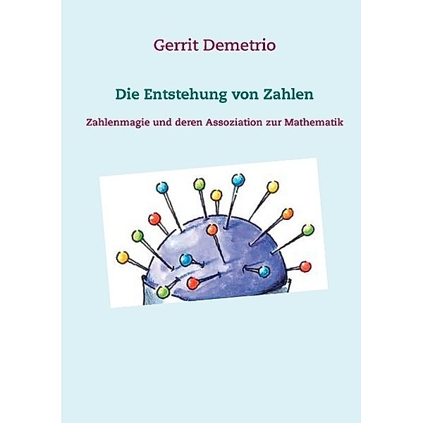 Die Entstehung von Zahlen, Gerrit Demetrio