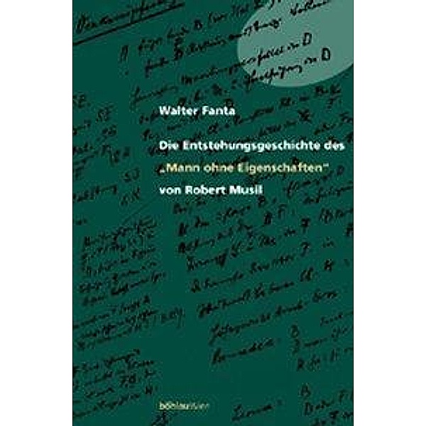 Die Entstehungsgeschichte des Mann ohne Eigenschaften von Robert Musil, Walter Fanta