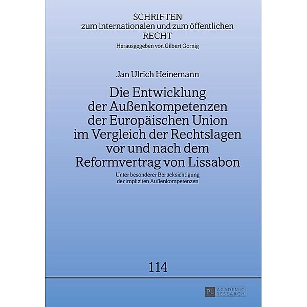 Die Entwicklung der Auenkompetenzen der Europaeischen Union im Vergleich der Rechtslagen vor und nach dem Reformvertrag von Lissabon, Heinemann Jan Ulrich Heinemann