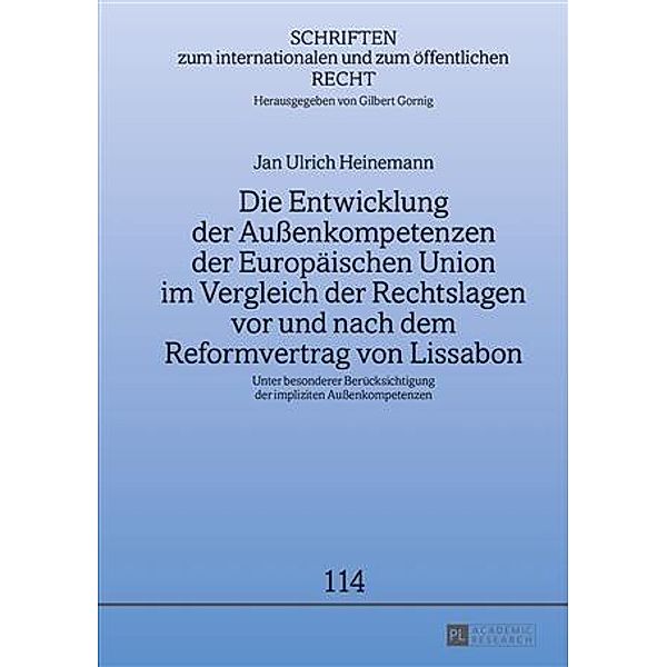 Die Entwicklung der Auenkompetenzen der Europaeischen Union im Vergleich der Rechtslagen vor und nach dem Reformvertrag von Lissabon, Jan Ulrich Heinemann