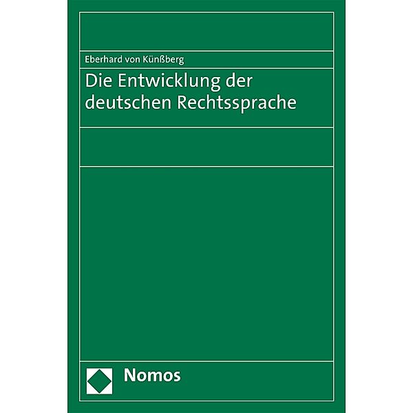 Die Entwicklung der deutschen Rechtssprache, Eberhard von Künssberg