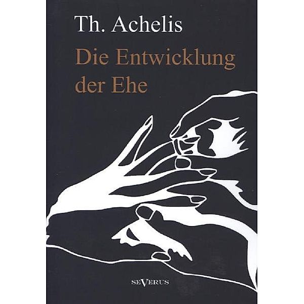 Die Entwicklung der Ehe, Thomas Achelis