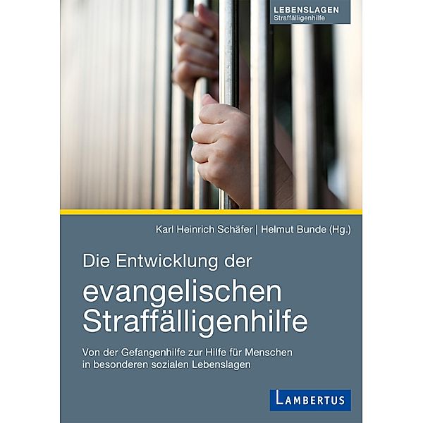 Die Entwicklung der evangelischen Straffälligenhilfe, Karl Heinrich Schäfer