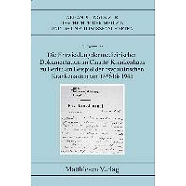 Die Entwicklung der medizinischen Dokumentation im Charité-Krankenhaus zu Berlin am Beispiel der psychiatrischen Kranken, Ole Dohrmann