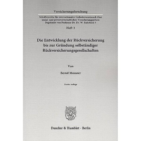 Die Entwicklung der Rückversicherung bis zur Gründung selbständiger Rückversicherungsgesellschaften, Bernd Mossner