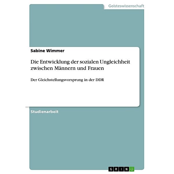 Die Entwicklung der sozialen Ungleichheit zwischen Männern und Frauen, Sabine Wimmer