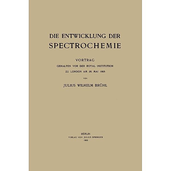 Die Entwicklung der Spectrochemie, Brühl Julius Wilhelm Brühl