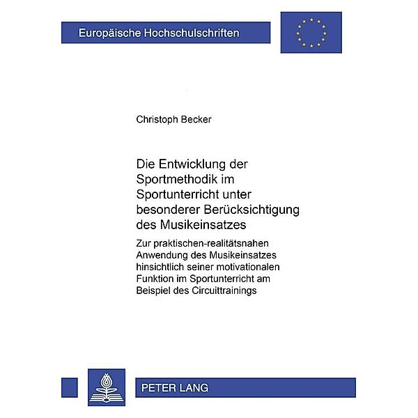 Die Entwicklung der Sportmethodik im Sportunterricht unter besonderer Berücksichtigung des Musikeinsatzes, Christoph Becker