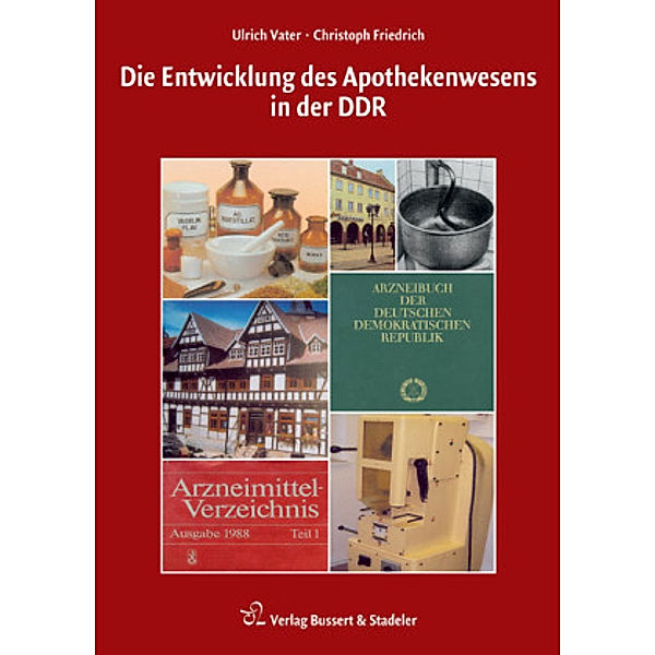 Die Entwicklung des Apothekenwesens in der DDR, Ulrich Vater, Christoph Friedrich