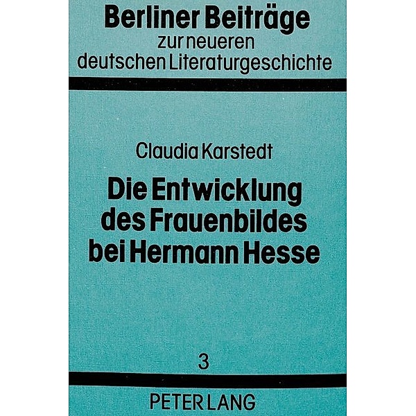 Die Entwicklung des Frauenbildes bei Hermann Hesse, Claudia Karstedt