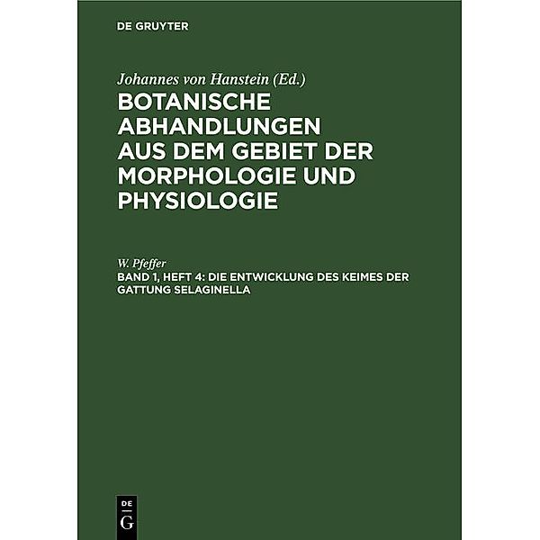 Die Entwicklung des Keimes der Gattung Selaginella, W. Pfeffer